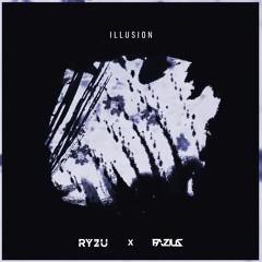Ryzu & Fazius - Illusion