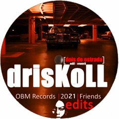 drisKoLL(Dois De Estrada Edit)" Part & Preview of ORP009 EP "