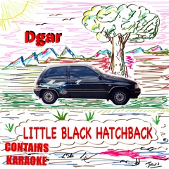 Little Black Hatchback (Karaoke)