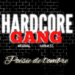 Hardcore Gang-Poésie de l'ombre