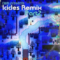 Stardew Valley - Icicles Remix Pt.2