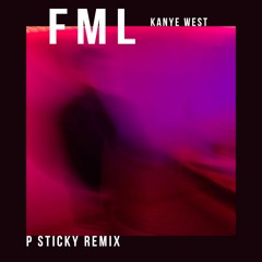 FML - Kanye West (Patrick Sohn Remix)