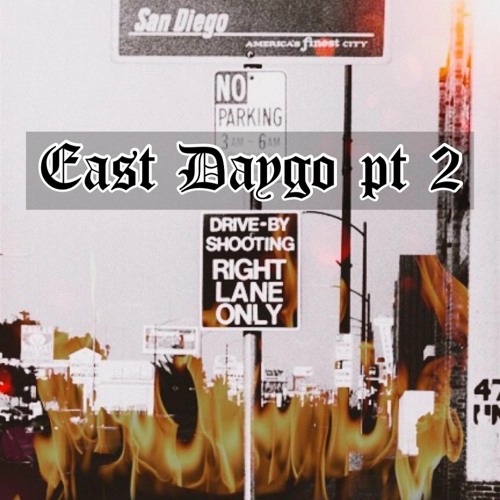 Foe DeeOz X Foe Deuce X Dasko - East Daygo Pt 2