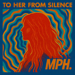09- To Her From Silence