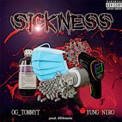 SICKNESS ft OG_TommyT prod. 604ntonio