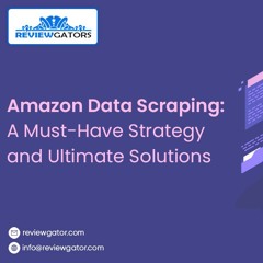 Amazon Data Scraping A Must - Have Strategy And Ultimate Solutions
