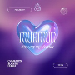MUNMUN - PlayerV | Cymatics Slayer Remix