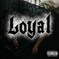 Loyal (feat. Daapain)