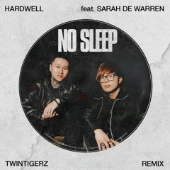 No Sleep (TwinTigerz Remix) | FREE DOWNLOAD!!