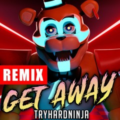 FNAF Security Breach Song - Get Away (Remix) by Tryhardninja