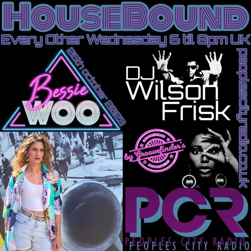 HouseBound - 25th October 2023 .. Ft. Bessie Woo