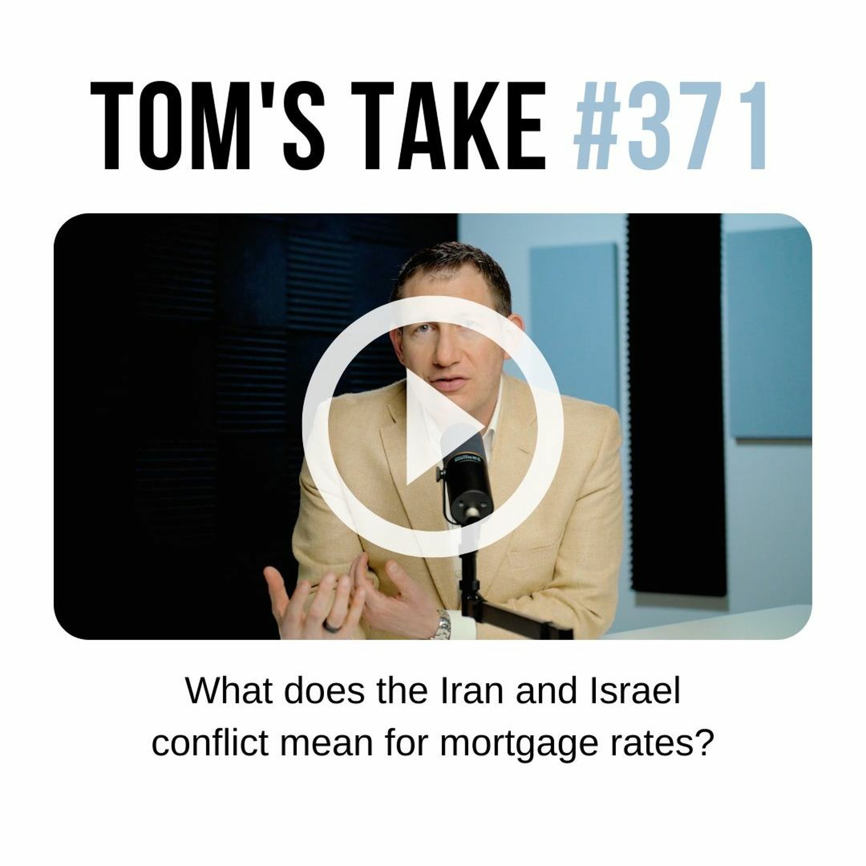 What does the Iran and Israel conflict mean for mortgage rates? - Tom's Take 371 episode artwork