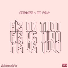 STRIKER - Fiz de tudo 💔 (C/ Ed Pro)