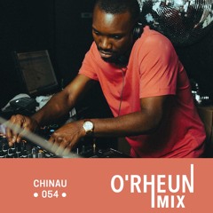 O'RHEUN Mix 054 - Chinau