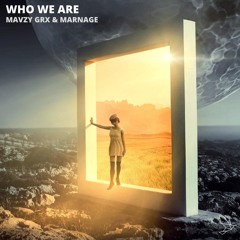 mavzy grx X Marnage - Who We Are