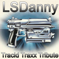 LSDanny - Tracid Traxx Tribute (15.10.2013)