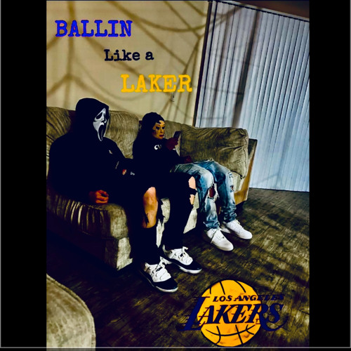 BALL LIKE A LAKER-BABA X A$H
