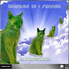 KOSMOS147DGTL Wanted ID x Sunnet "Paradise Garden EP" (Preview)