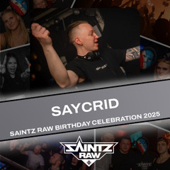 Saintz Raw BDAY BASH 2025 - Saycrid LIVE