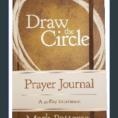#^DOWNLOAD ✨ Draw the Circle Prayer Journal: A 40-Day Experiment ^DOWNLOAD E.B.O.O.K.#