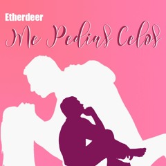 Me Pedías Celos