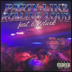 Party Like Rolling Loud