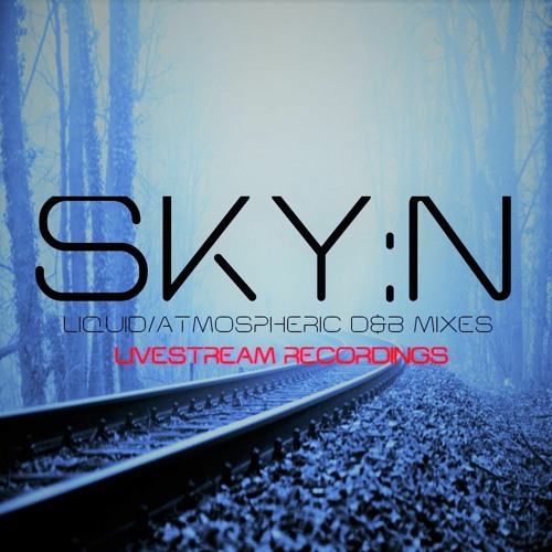 Stream Liquid Drum and Bass Sessions radio show (07/08)Twitch by DJ SKYN |  Listen online for free on SoundCloud