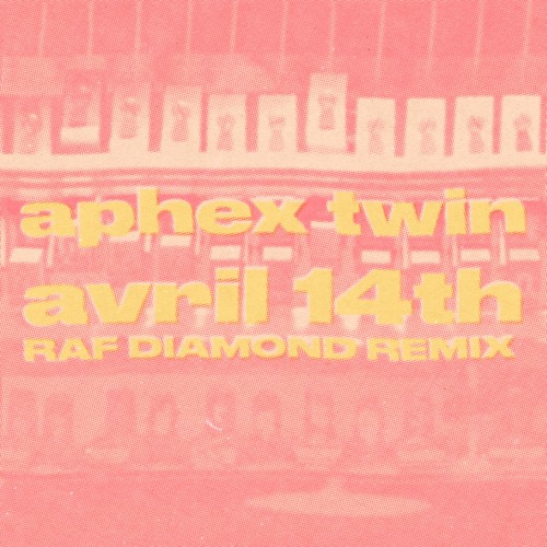 Aphex Twin - Avril 14th (RAF DIAMØND Bootleg)