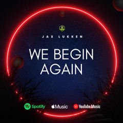 We Begin Again