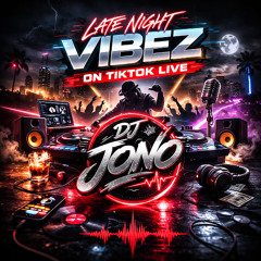 02 - 23 - 26 - LATE NIGHT VIBEZ ON TIKTOK LIVE (BASHMENT DANCEHALL JUGGLIN) (EXPLICIT CONTENT)