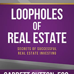 [Get] EBOOK 📌 Loopholes of Real Estate (Rich Dad's Advisors (Paperback)) by  Garrett