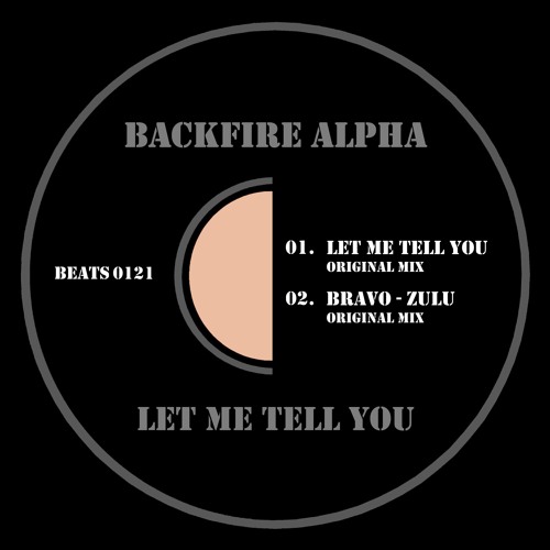Backfire Alpha - Let Me Tell You [IRL]