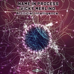 Name In Process, Vicky Merlino - Artificial Intelligence (​geosp096 - Geomagnetic Records)