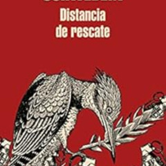 VIEW PDF 💏 Distancia de rescate (Spanish Edition) by Samanta Schweblin [PDF EBOOK EP