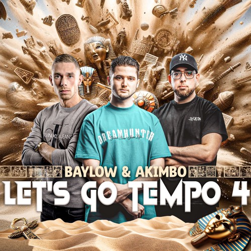 BAYLOW & AKIMBO - LET'S GO TEMPO #4