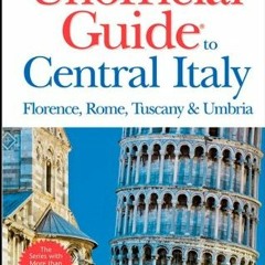 [READ] KINDLE PDF EBOOK EPUB The Unofficial Guide to Central Italy: Florence, Rome, Tuscany, and Umb