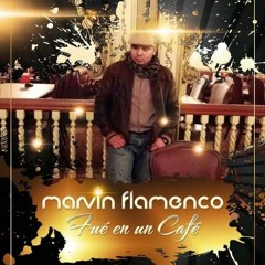 FUE EN UN CAFE-BACHATA 2014 (MF)MARVIN FLAMENCO