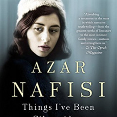 [View] KINDLE 💕 Things I've Been Silent About by  Azar Nafisi KINDLE PDF EBOOK EPUB