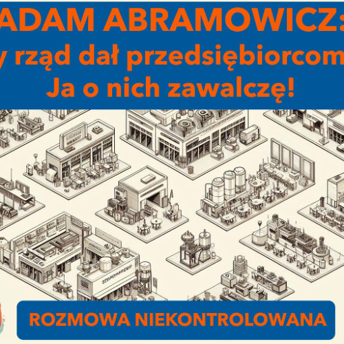 Rząd dał przedsiębiorcom figę! Adam Abramowicz w "Rozmowie Niekontrolowanej"