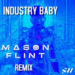 Lil Nas X, Jack Harlow - Industry Baby (Mason Flint Remix)*free download*
