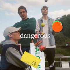 dangerous