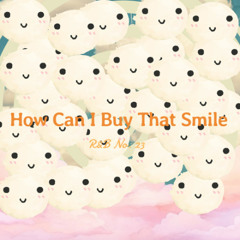 R&B No. 23 - How Can I Buy That Smile