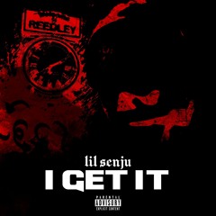 I Get it (reprod. Lil Senju)