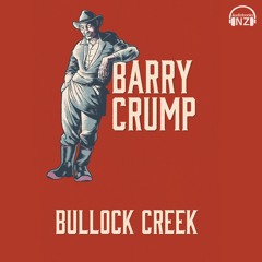 Barry Crump Bullock Creek (Audiobook Extract ) Read By Martin Crump