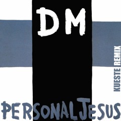 DEPECHE MODE - Personal Jesus (KUESTE REMIX)