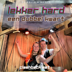 Lekker hard een dubbel kwart ~ Flashbackset