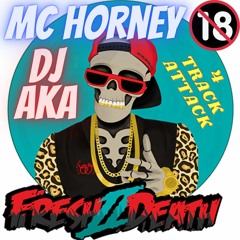 Aka "N" Horney - Fresh To Death