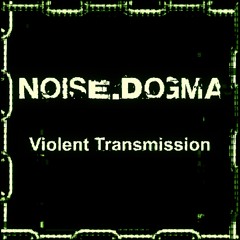Violent Transmission