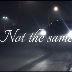 Not the same (Prod Chriz Milly)