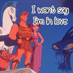 I won't say (I'm in love) - from Disney Hercules